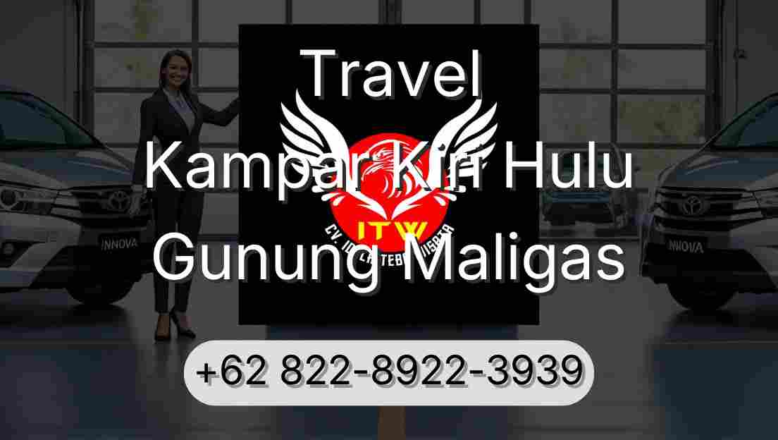 Travel Kampar Kiri Hulu Gunung Maligas
