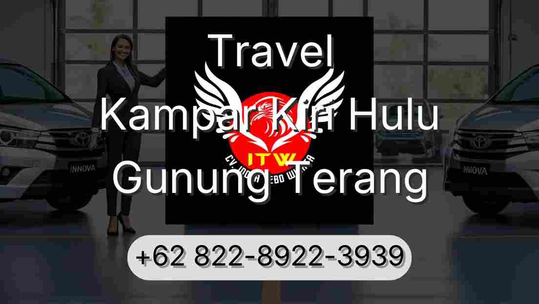 Travel Kampar Kiri Hulu Gunung Terang