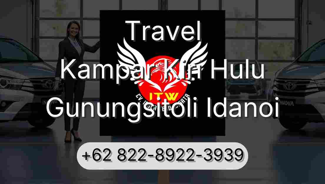 Travel Kampar Kiri Hulu Gunungsitoli Idanoi