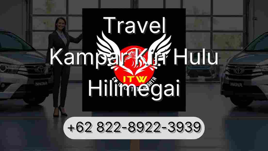 Travel Kampar Kiri Hulu Hilimegai