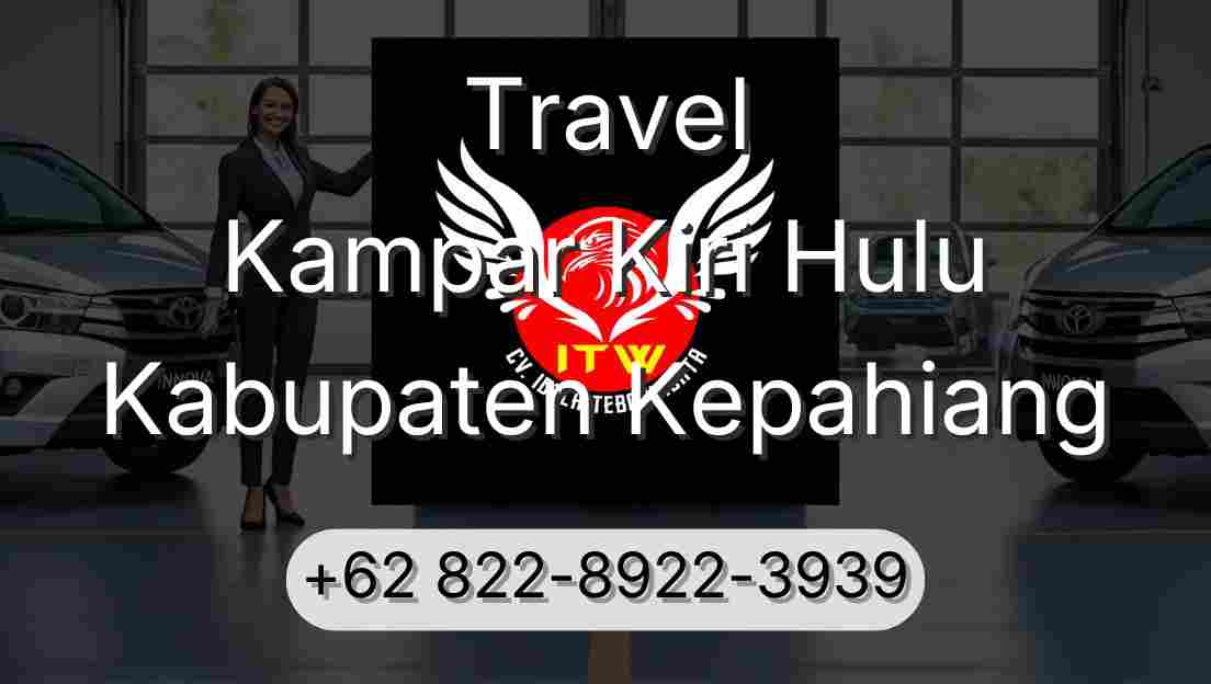 Travel Kampar Kiri Hulu Kabupaten Kepahiang