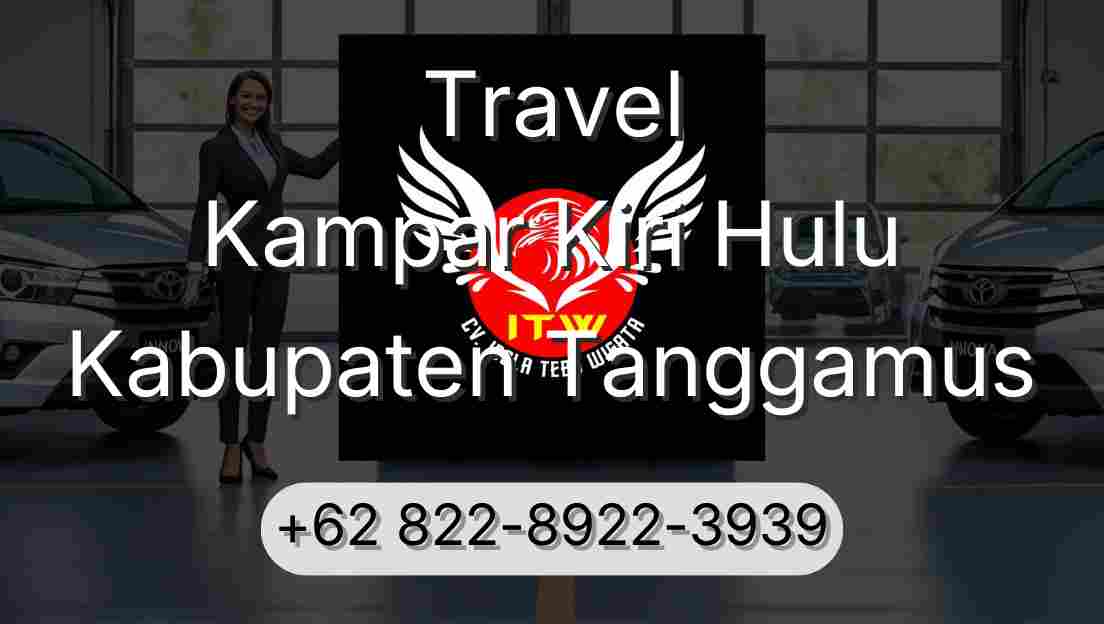 Travel Kampar Kiri Hulu Kabupaten Tanggamus