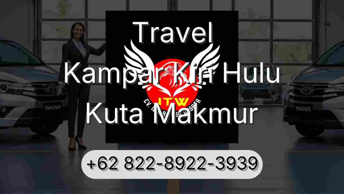 Travel Kampar Kiri Hulu Kuta Makmur