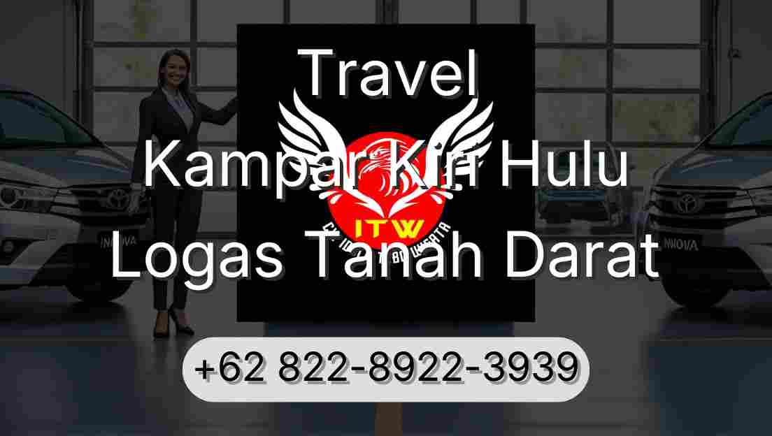 Travel Kampar Kiri Hulu Logas Tanah Darat