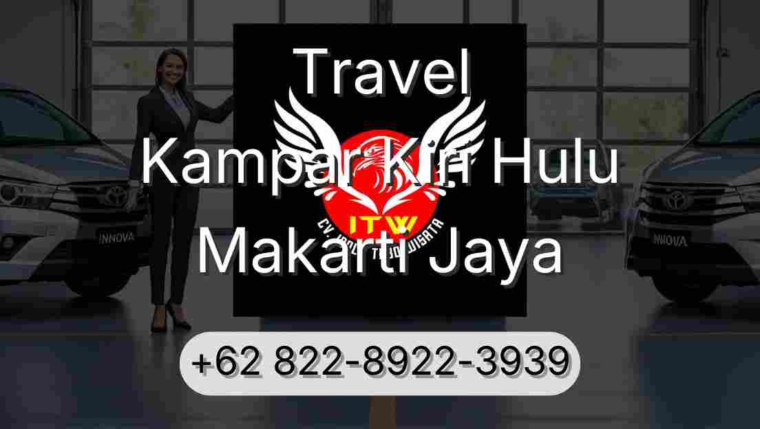 Travel Kampar Kiri Hulu Makarti Jaya