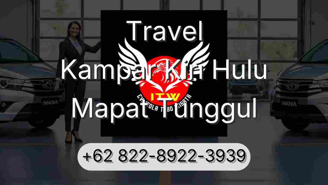 Travel Kampar Kiri Hulu Mapat Tunggul