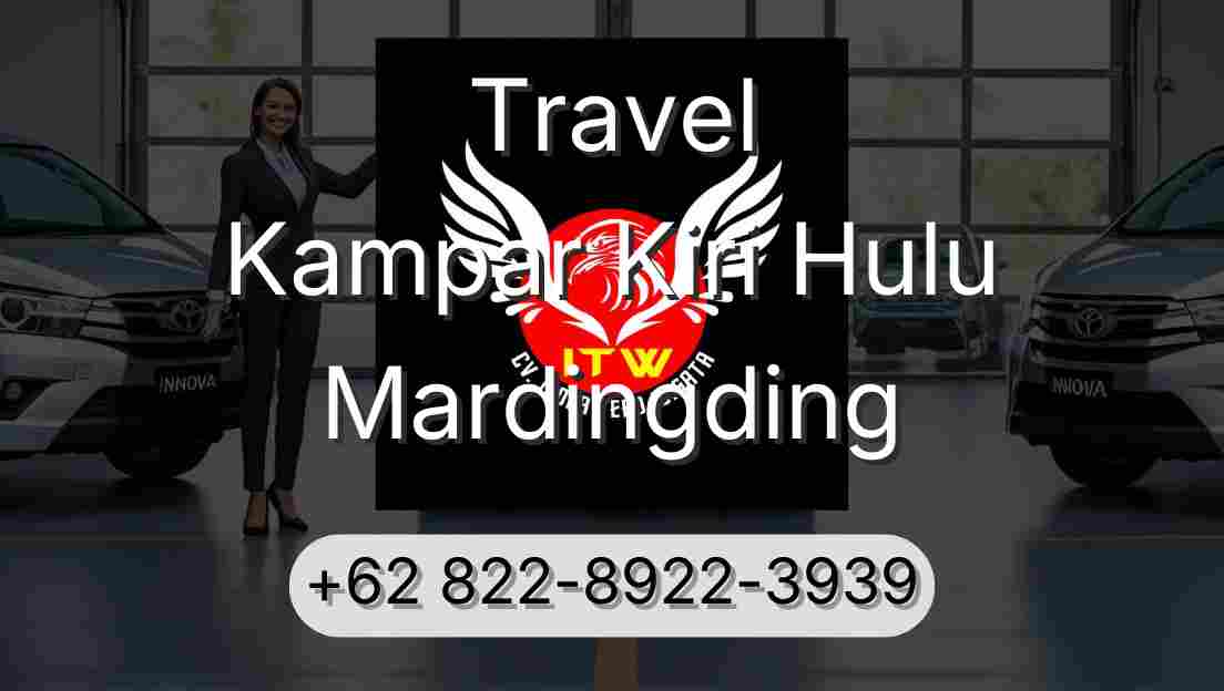 Travel Kampar Kiri Hulu Mardingding