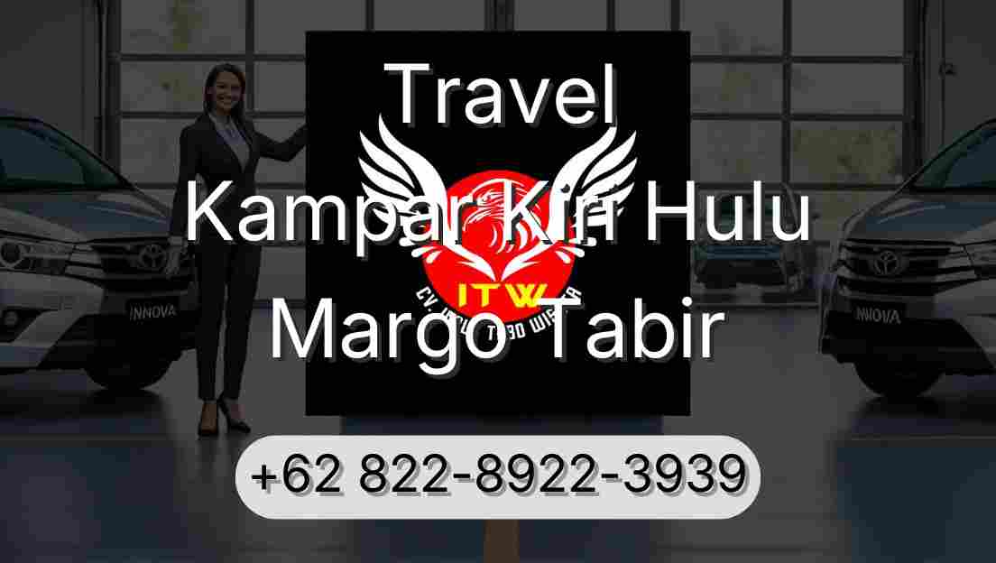 Travel Kampar Kiri Hulu Margo Tabir