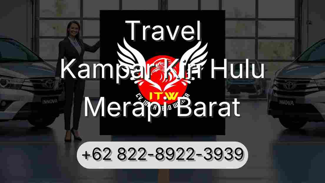 Travel Kampar Kiri Hulu Merapi Barat