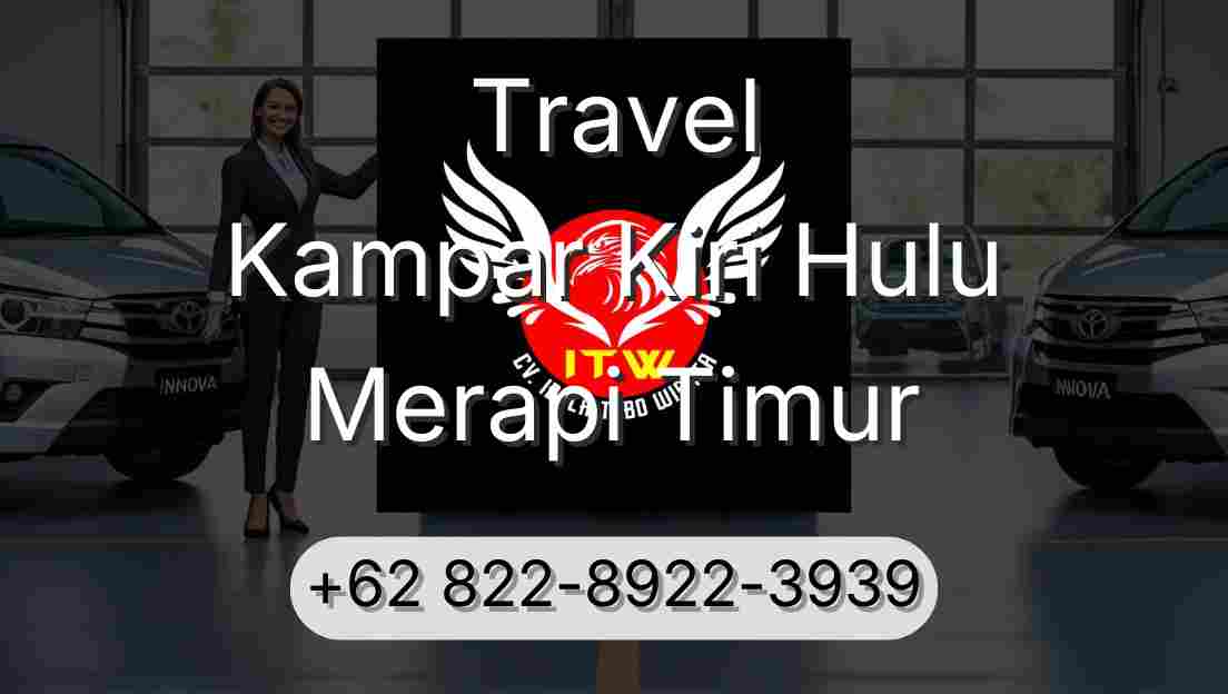 Travel Kampar Kiri Hulu Merapi Timur
