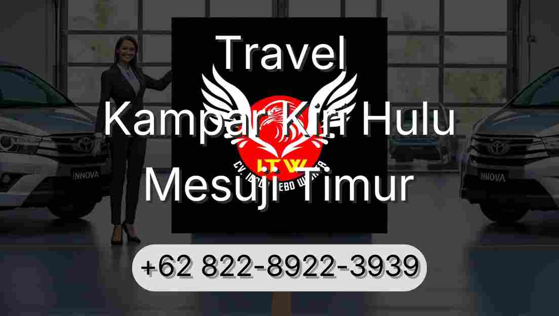 Travel Kampar Kiri Hulu Mesuji Timur