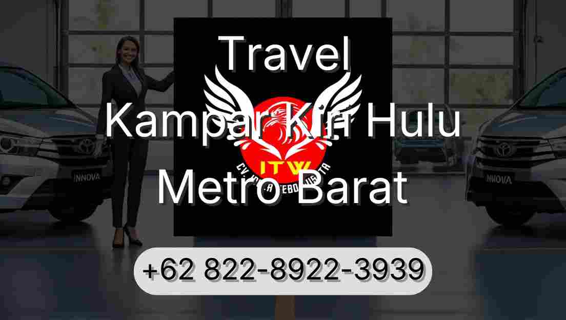 Travel Kampar Kiri Hulu Metro Barat