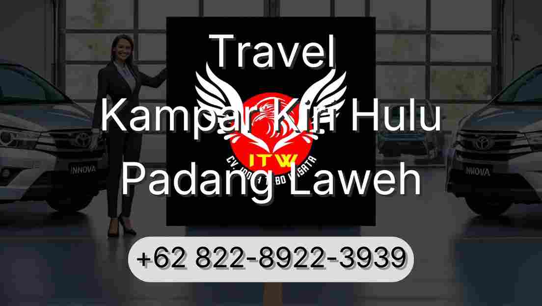 Travel Kampar Kiri Hulu Padang Laweh