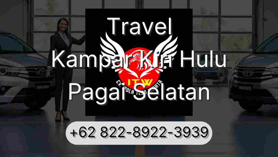 Travel Kampar Kiri Hulu Pagai Selatan