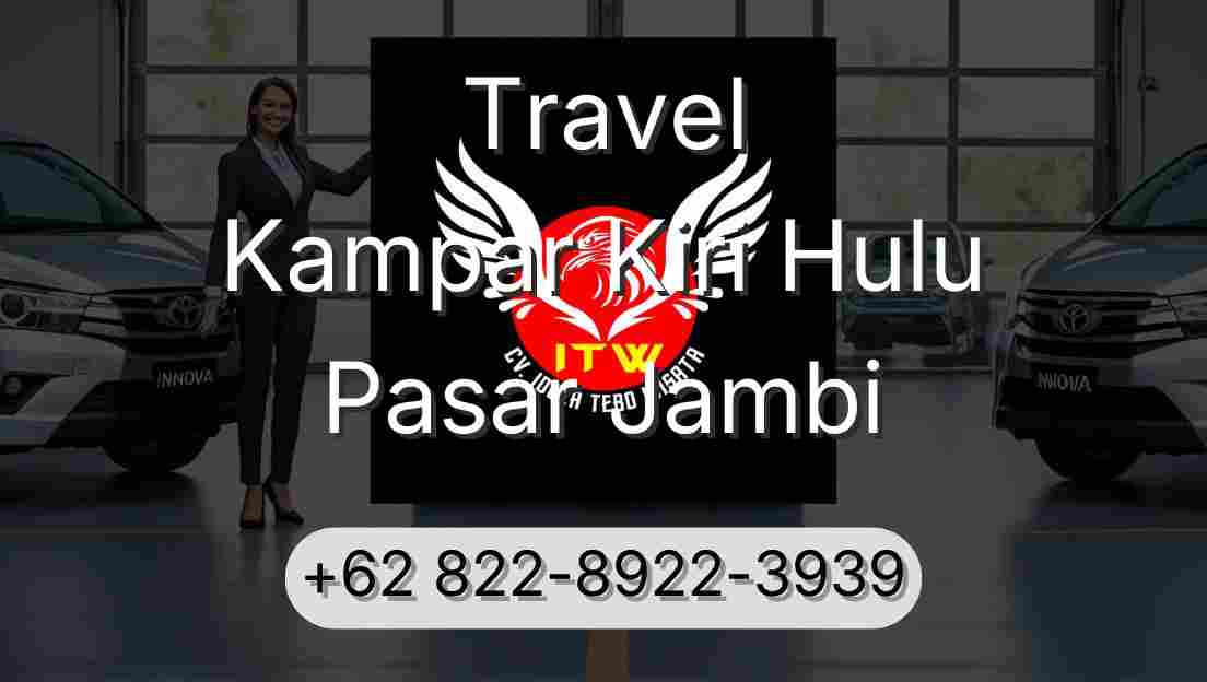 Travel Kampar Kiri Hulu Pasar Jambi