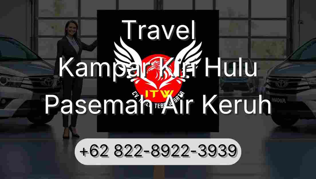 Travel Kampar Kiri Hulu Pasemah Air Keruh
