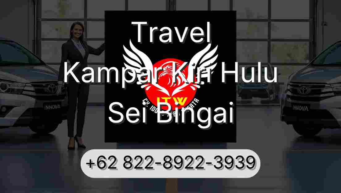 Travel Kampar Kiri Hulu Sei Bingai