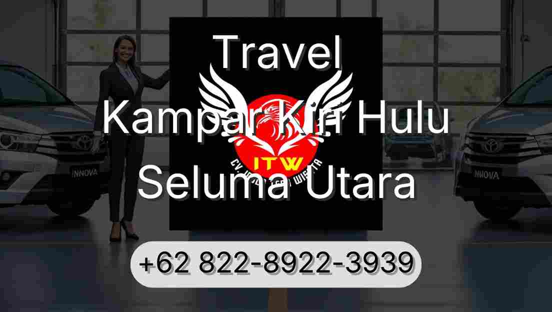Travel Kampar Kiri Hulu Seluma Utara