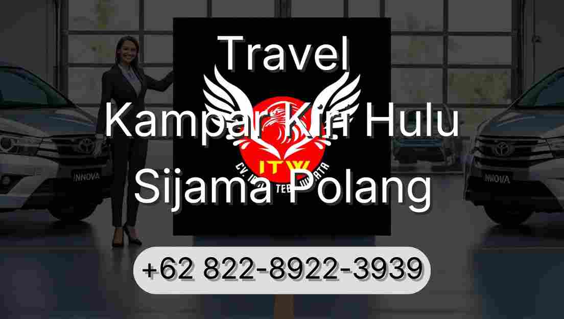 Travel Kampar Kiri Hulu Sijama Polang