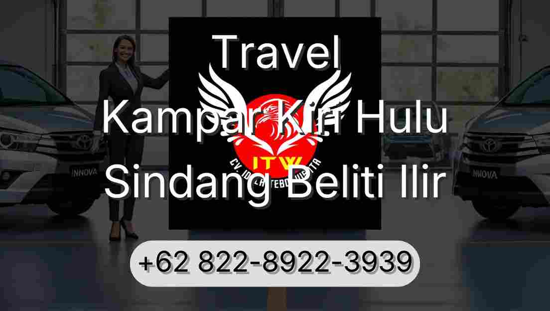 Travel Kampar Kiri Hulu Sindang Beliti Ilir