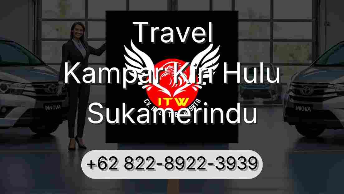 Travel Kampar Kiri Hulu Sukamerindu