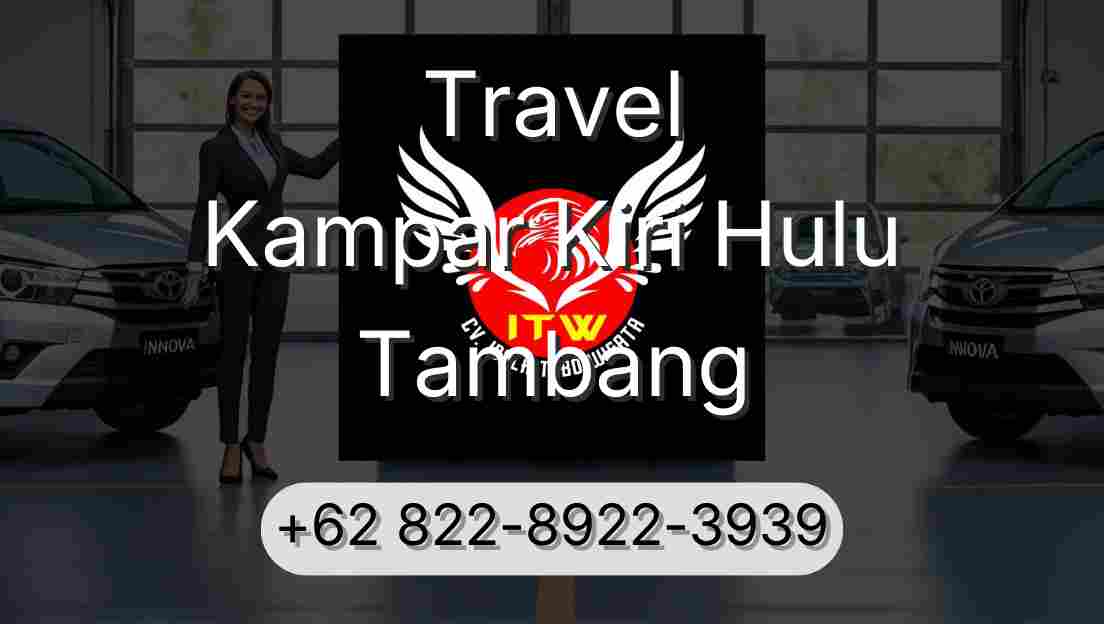 Travel Kampar Kiri Hulu Tambang