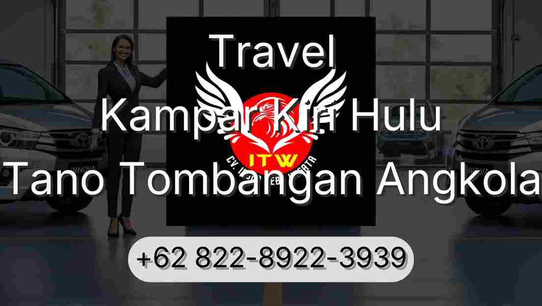 Travel Kampar Kiri Hulu Tano Tombangan Angkola