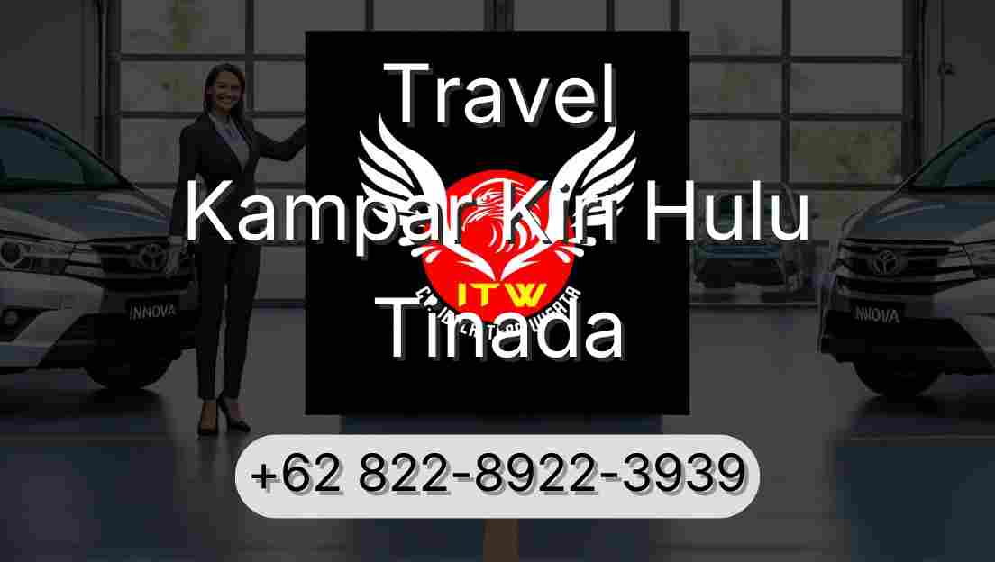 Travel Kampar Kiri Hulu Tinada