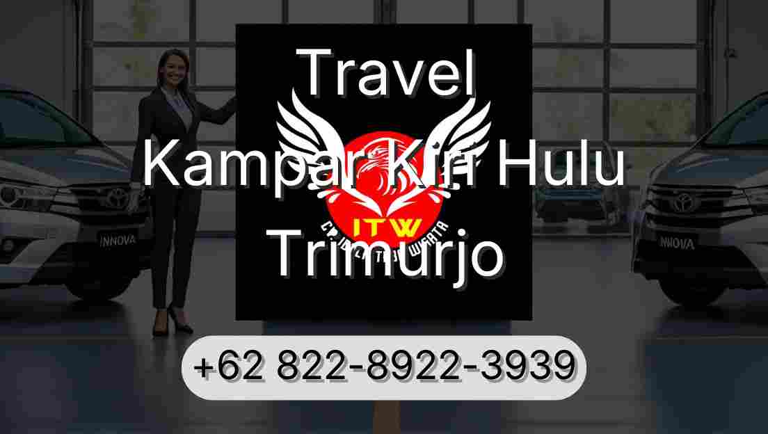 Travel Kampar Kiri Hulu Trimurjo