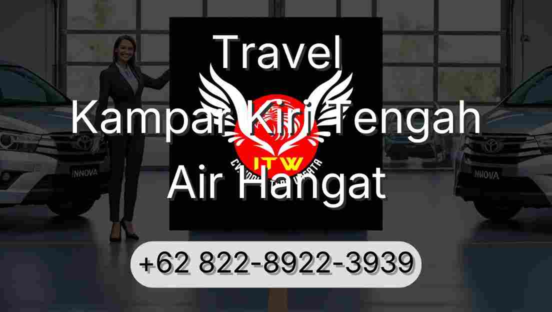 Travel Kampar Kiri Tengah Air Hangat