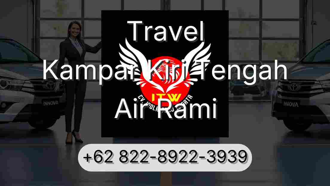 Travel Kampar Kiri Tengah Air Rami