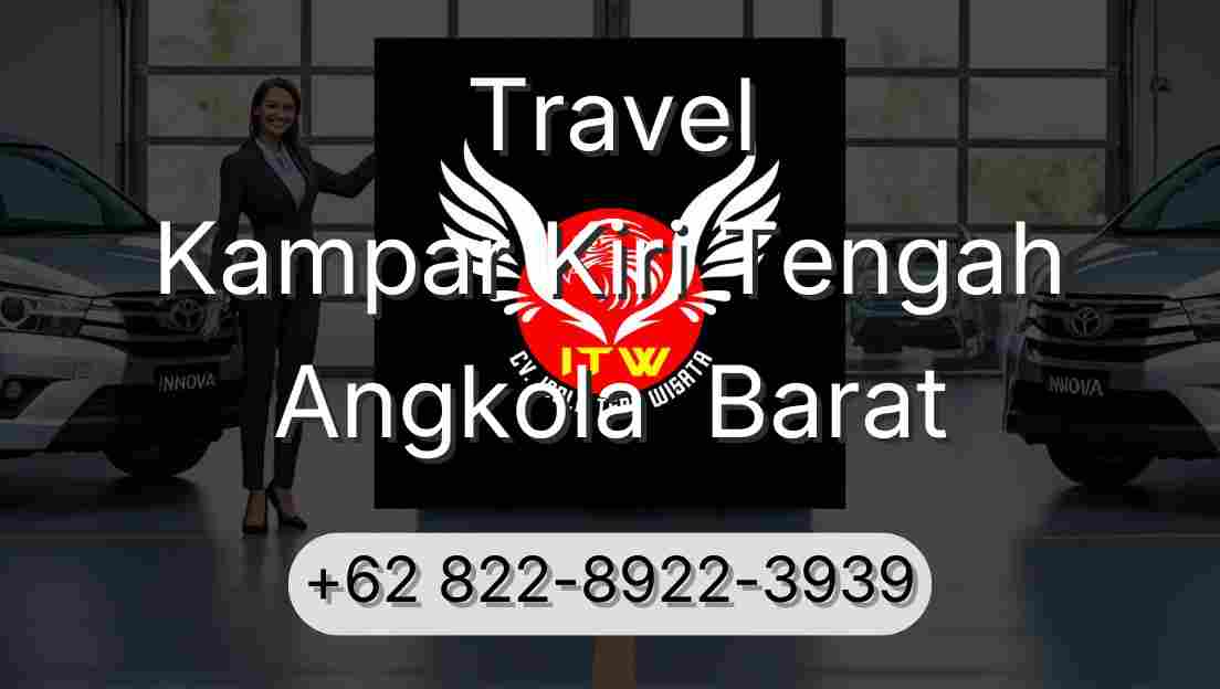 Travel Kampar Kiri Tengah Angkola  Barat