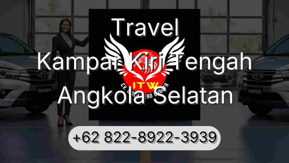 Travel Kampar Kiri Tengah Angkola Selatan
