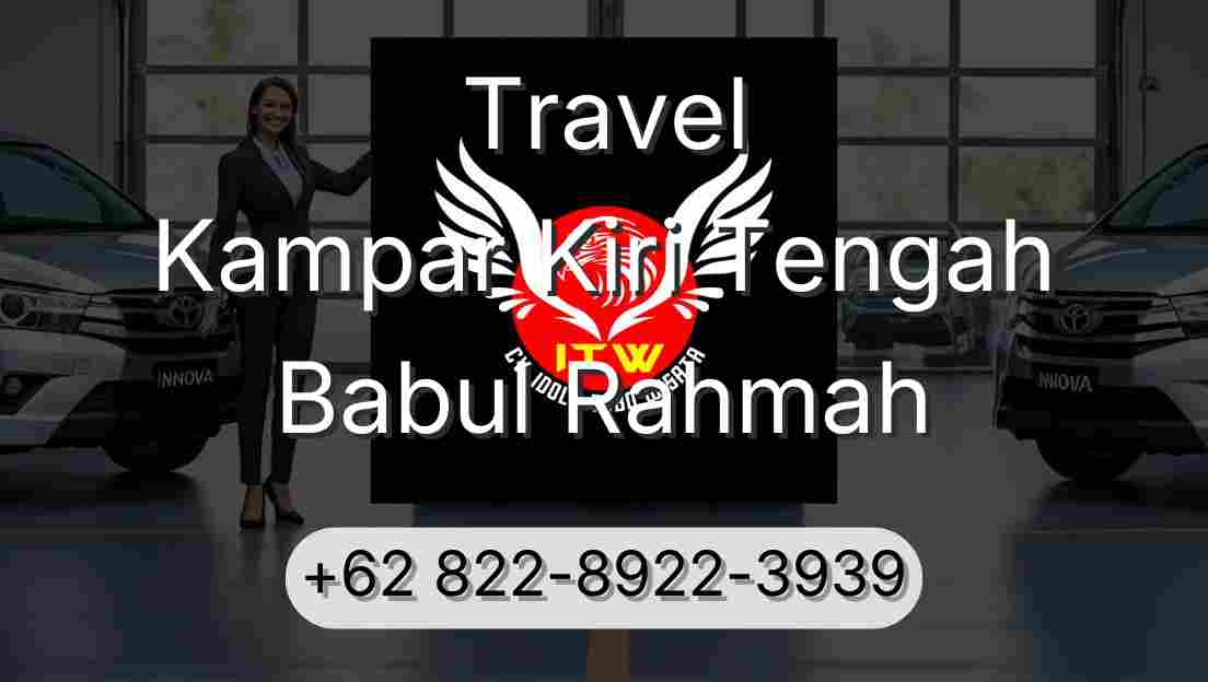 Travel Kampar Kiri Tengah Babul Rahmah