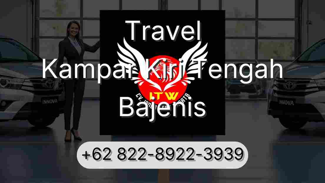 Travel Kampar Kiri Tengah Bajenis
