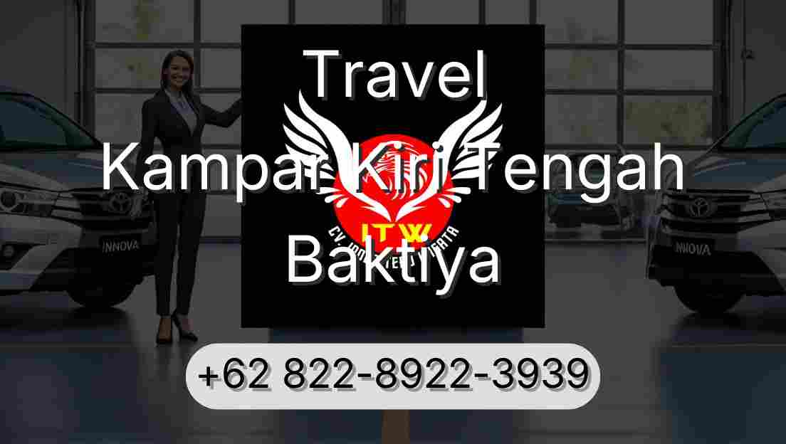 Travel Kampar Kiri Tengah Baktiya