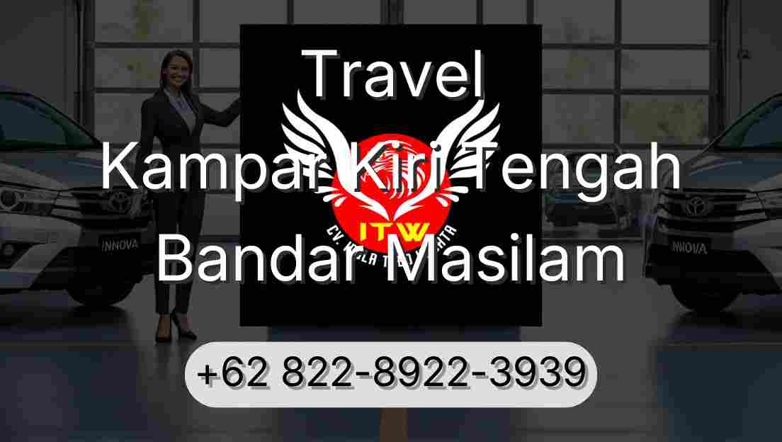 Travel Kampar Kiri Tengah Bandar Masilam