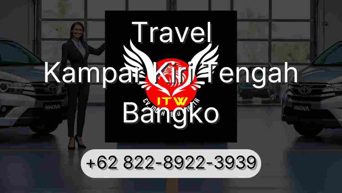 Travel Kampar Kiri Tengah Bangko