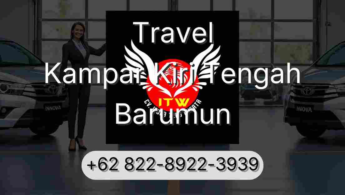 Travel Kampar Kiri Tengah Barumun