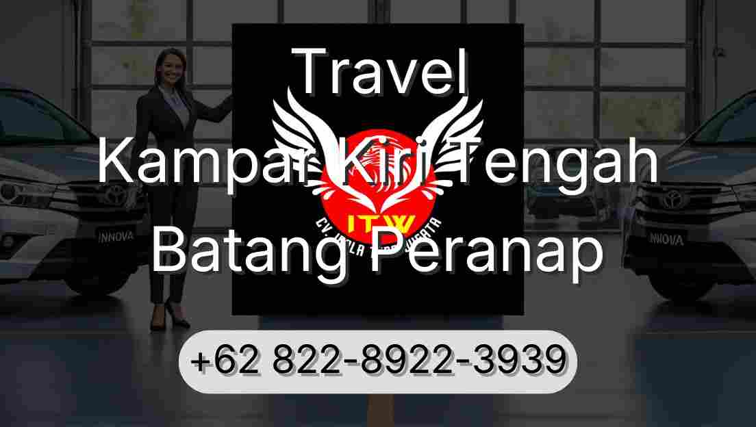 Travel Kampar Kiri Tengah Batang Peranap