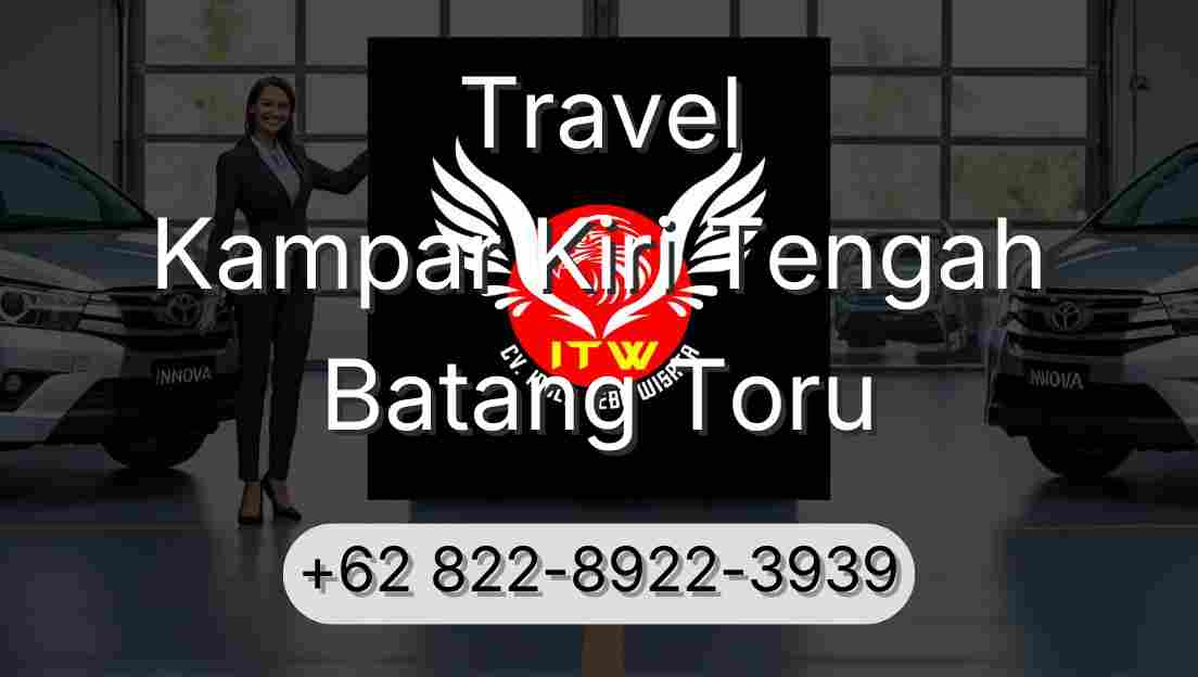 Travel Kampar Kiri Tengah Batang Toru