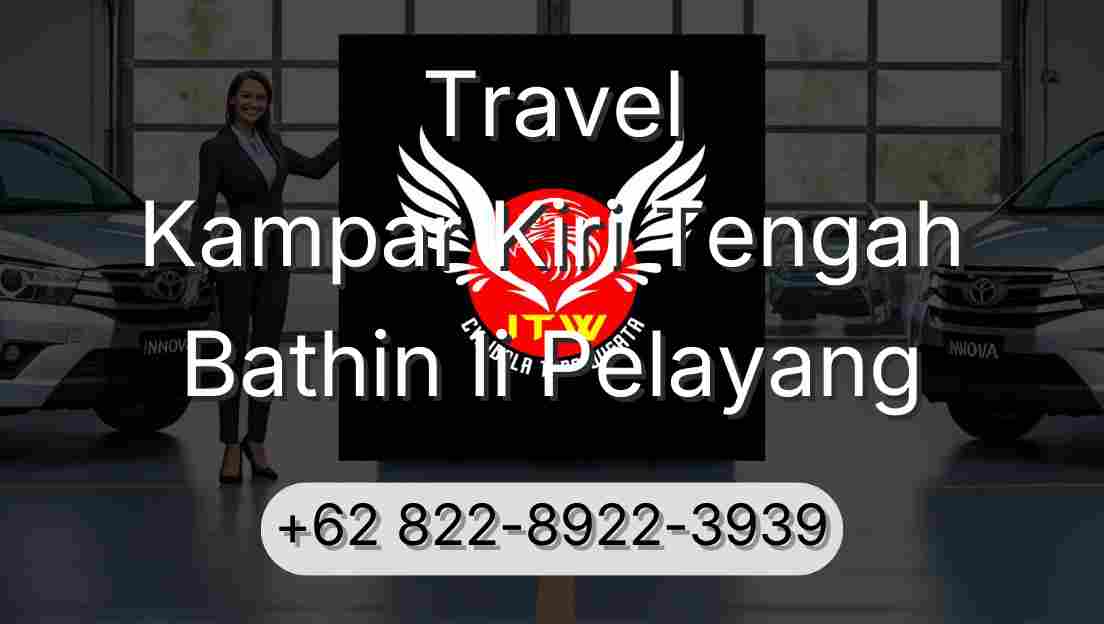 Travel Kampar Kiri Tengah Bathin Ii Pelayang