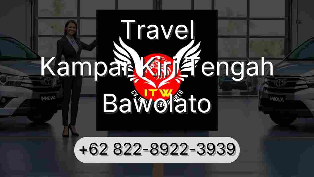 Travel Kampar Kiri Tengah Bawolato