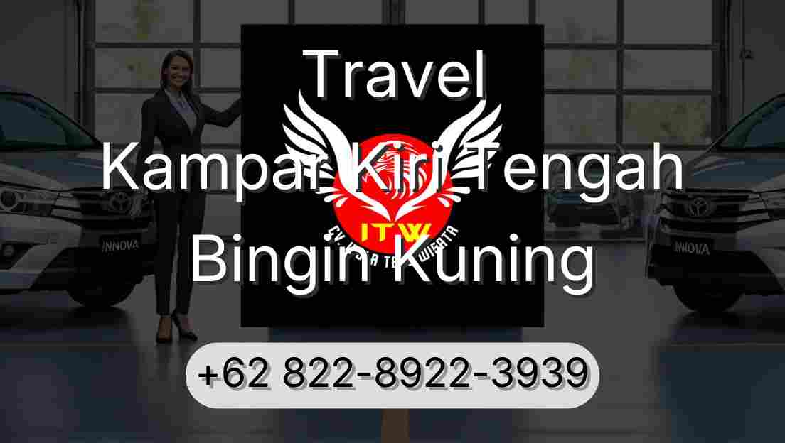 Travel Kampar Kiri Tengah Bingin Kuning
