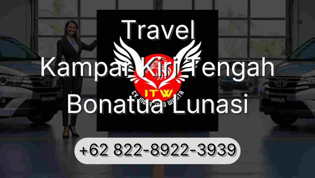 Travel Kampar Kiri Tengah Bonatua Lunasi