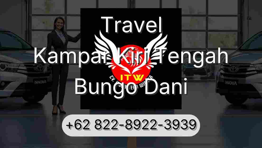 Travel Kampar Kiri Tengah Bungo Dani