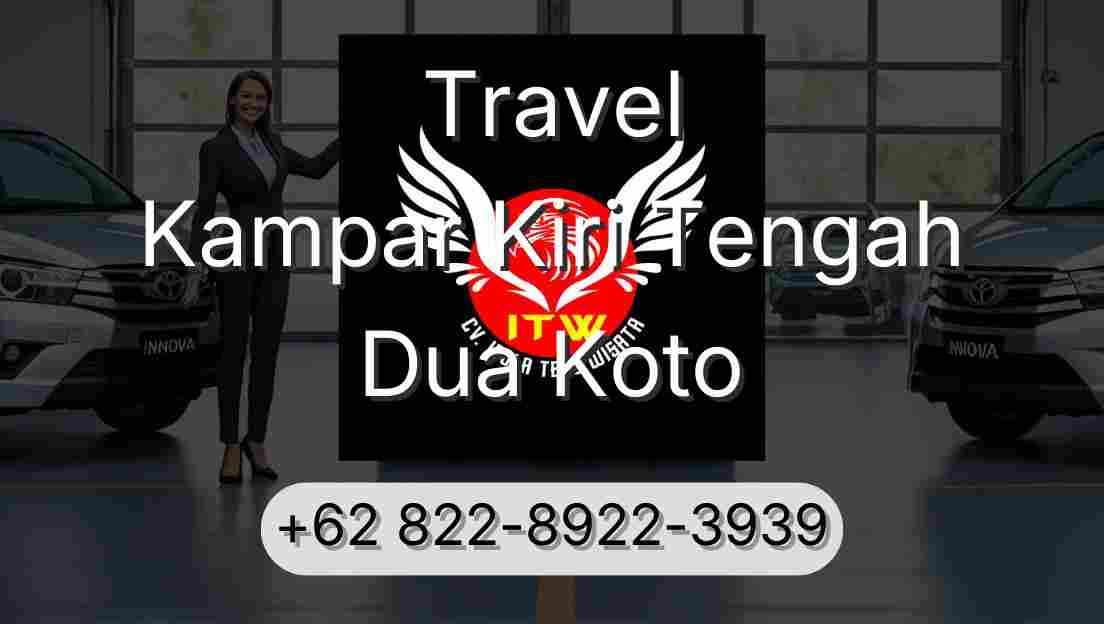 Travel Kampar Kiri Tengah Dua Koto