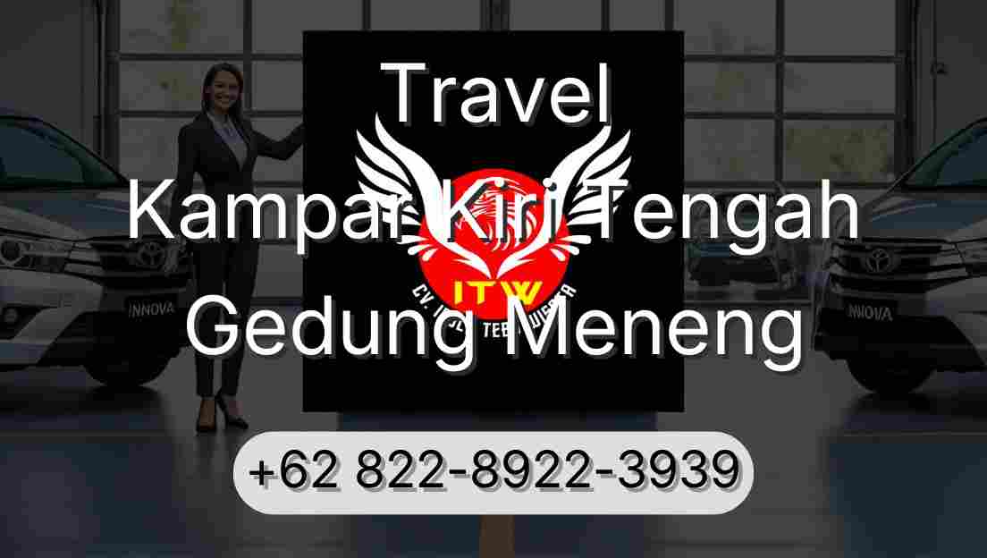 Travel Kampar Kiri Tengah Gedung Meneng