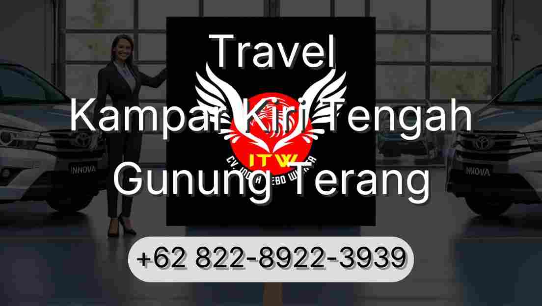Travel Kampar Kiri Tengah Gunung Terang