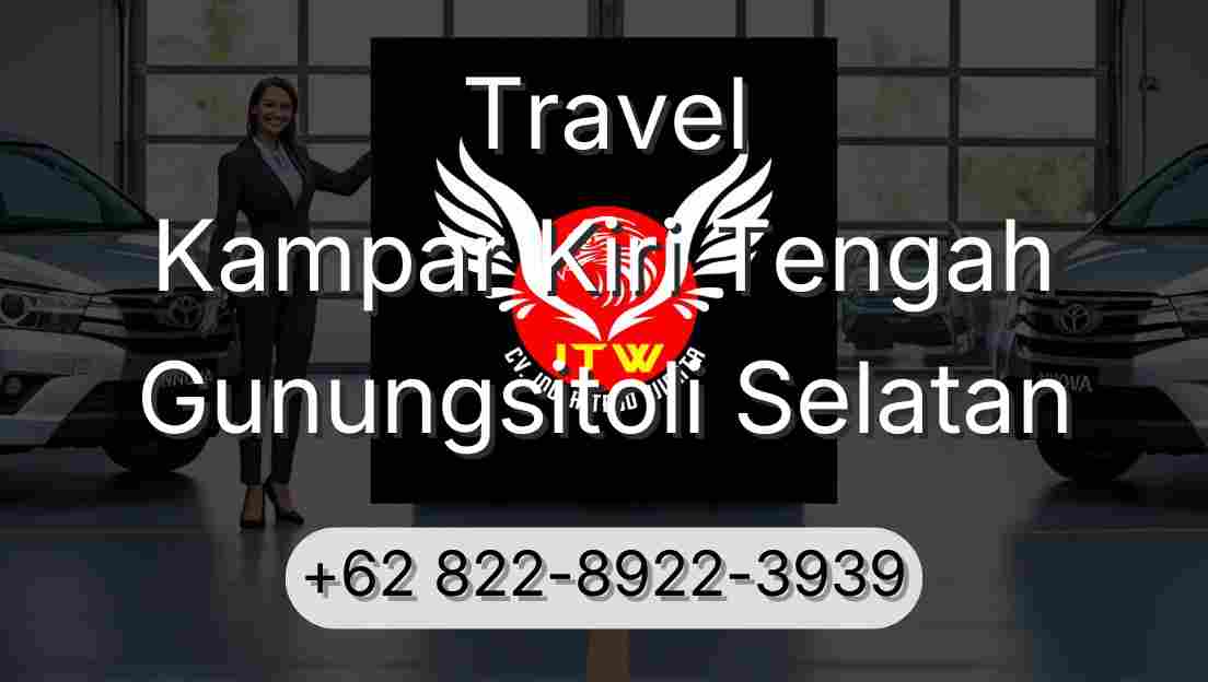 Travel Kampar Kiri Tengah Gunungsitoli Selatan
